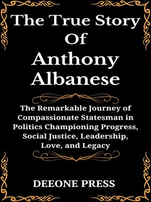 cover image of The True Story of Anthony Albanese